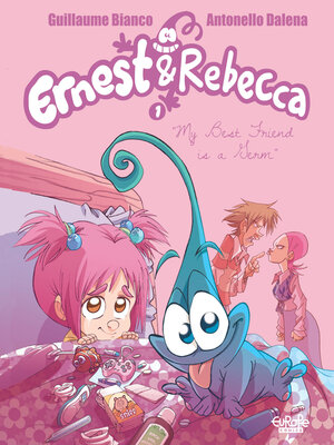 cover image of Ernest & Rebecca--Volume 1--My Best Friend is a Germ